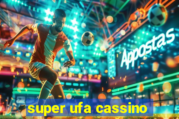 super ufa cassino